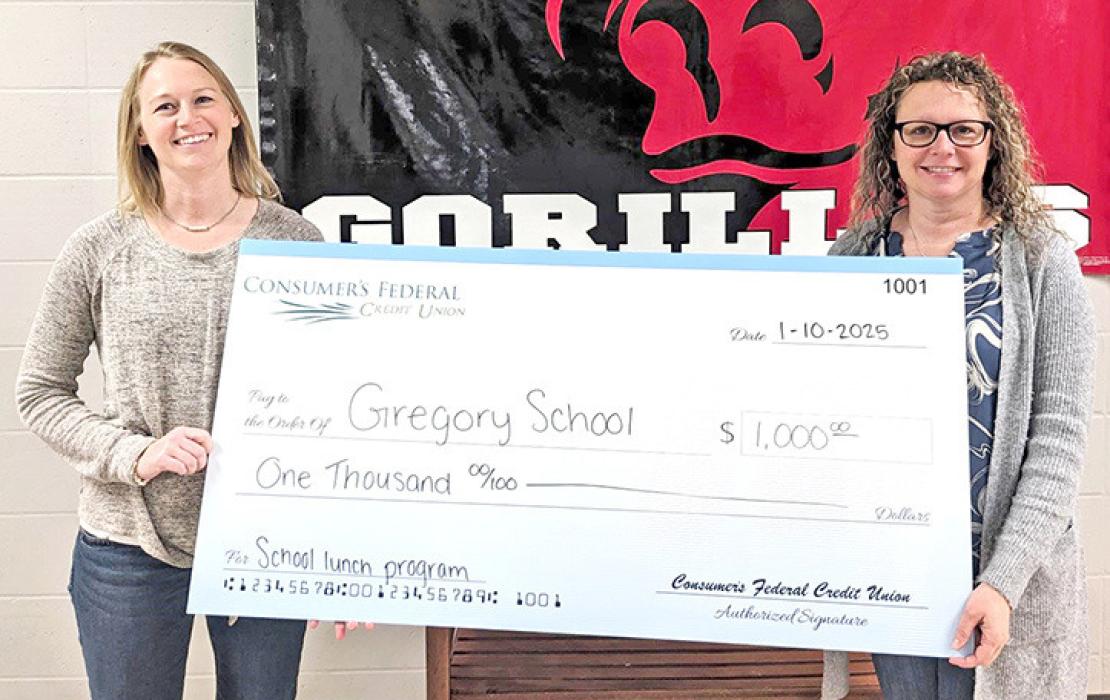 Consumer’s Federal Credit Union of Gregory recently donated $1000.00 to the Gregory School District school lunch program. Pictured left, Dannielle Miller, representing the credit union and right, Sara Anderson, superintendent of the school district.
